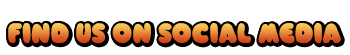 Find Us On Social Media!